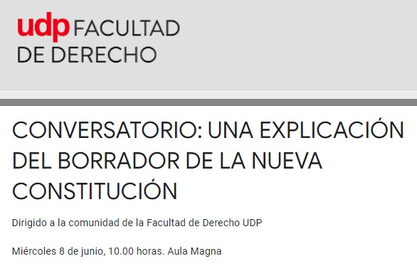 Conversatorio: “Una Explicación Del Borrador De La Nueva Constitución” en la Universidad Diego Portales