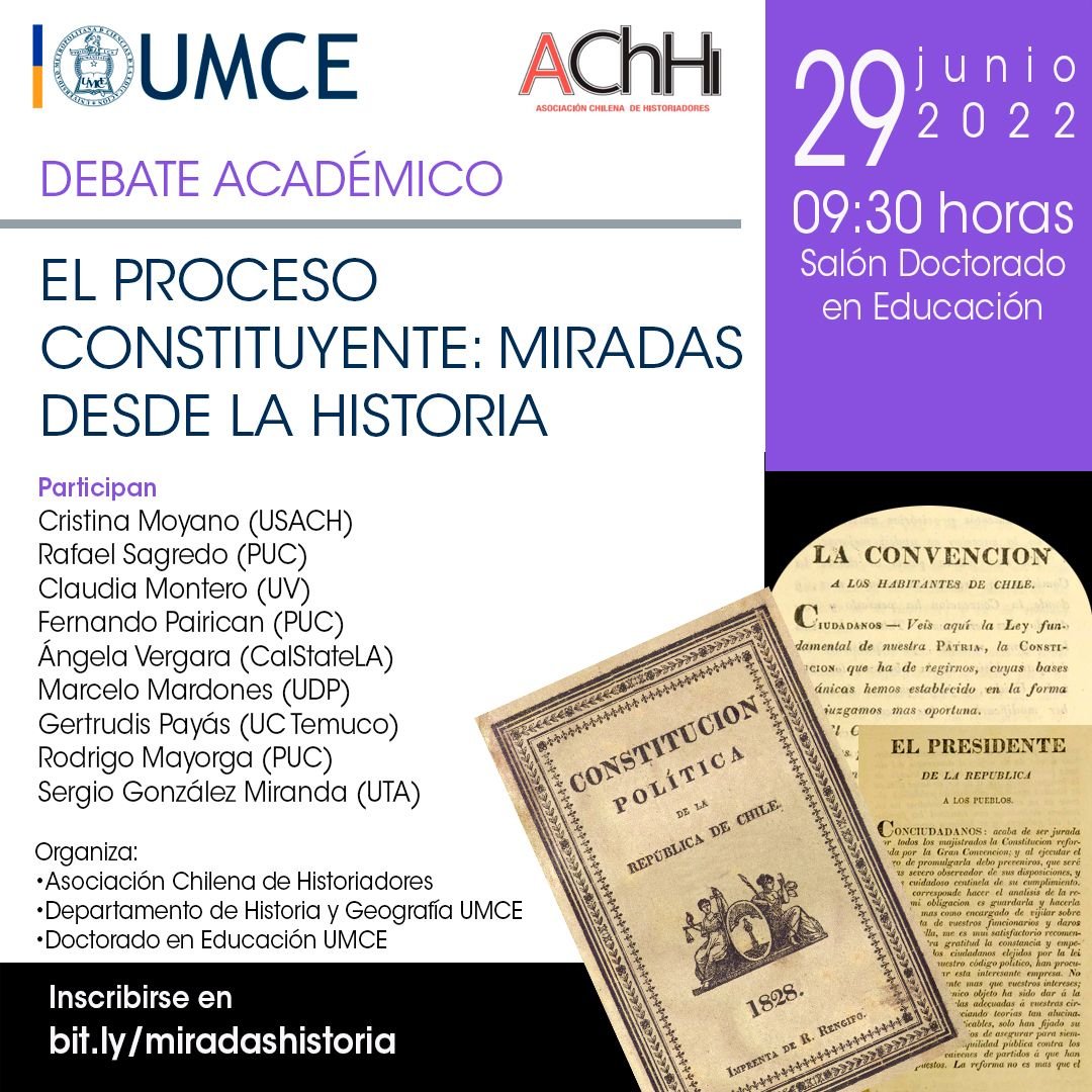 Asociación Chilena de Historiadores y el Departamento de Historia y Geografía UMCE invitan a Debate Académico “El proceso constituyente: miradas desde la historia”.
